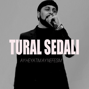 Tural Sedalı - Sen Üreyimin Birdenesi
